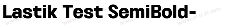 Lastik Test SemiBold字体转换